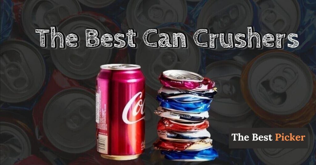The Best Can Crushers