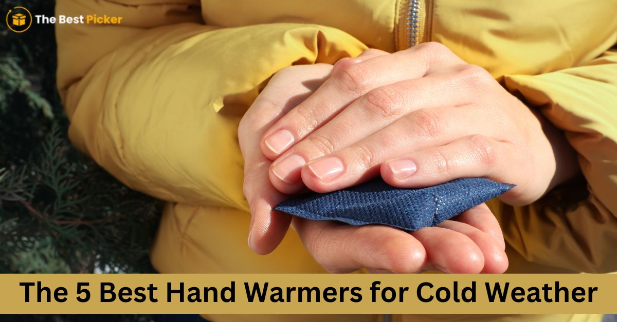 The 5 Best Hand Warmers for Cold Weather