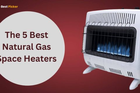 5 Best Natural Gas Space Heaters